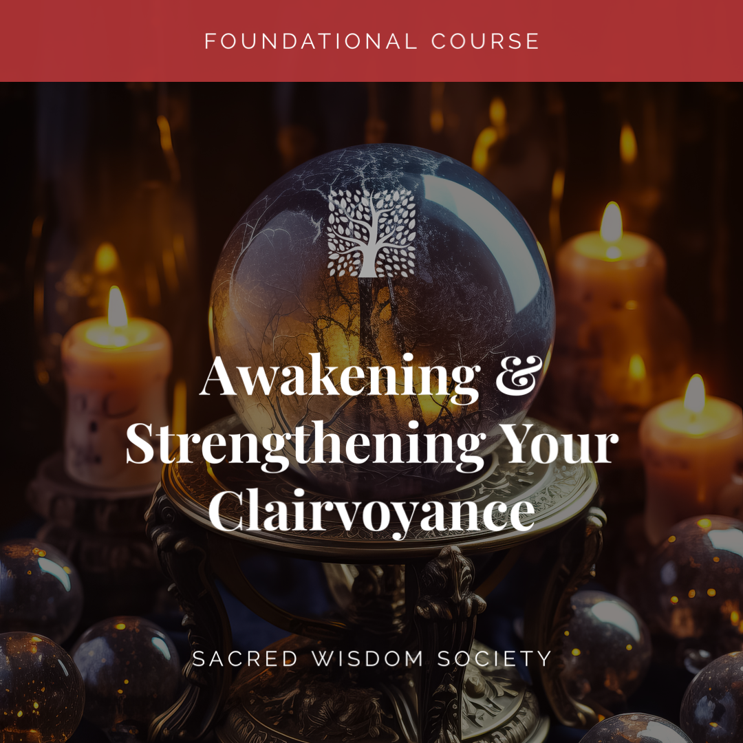 Awakening and Strengthening Your Clairvoyance
