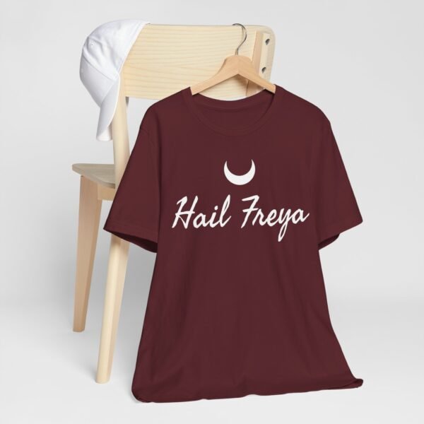 Hail Freya | Unisex Jersey Short Sleeve Tee - Image 269