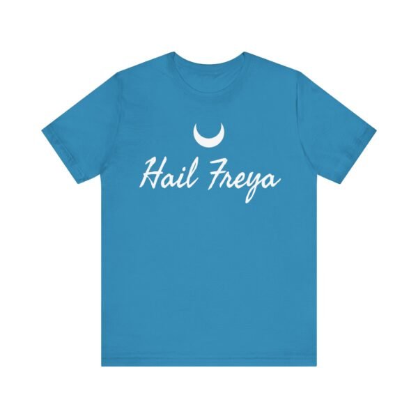 Hail Freya | Unisex Jersey Short Sleeve Tee - Image 2