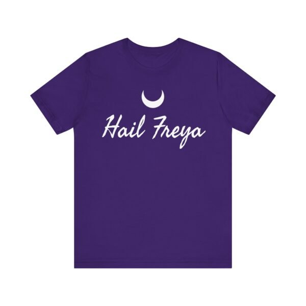 Hail Freya | Unisex Jersey Short Sleeve Tee - Image 205