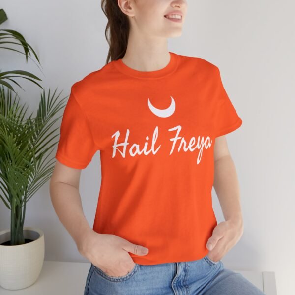 Hail Freya | Unisex Jersey Short Sleeve Tee - Image 53