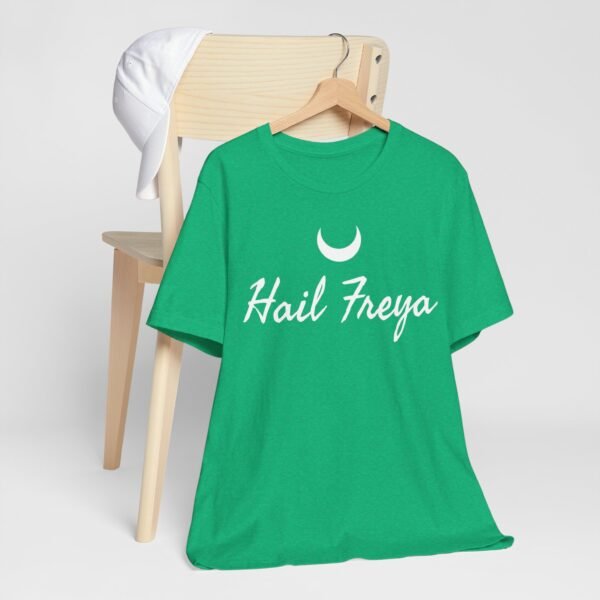 Hail Freya | Unisex Jersey Short Sleeve Tee - Image 124