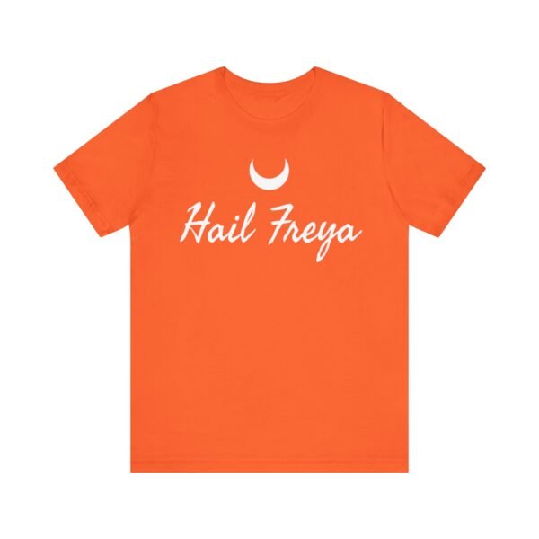 Hail Freya | Unisex Jersey Short Sleeve Tee - Image 31