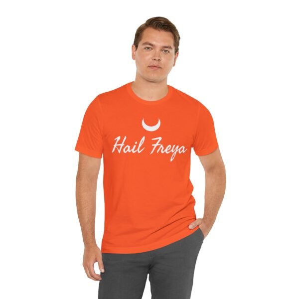 Hail Freya | Unisex Jersey Short Sleeve Tee - Image 43