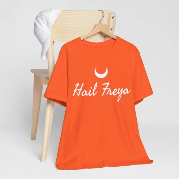 Hail Freya | Unisex Jersey Short Sleeve Tee - Image 37