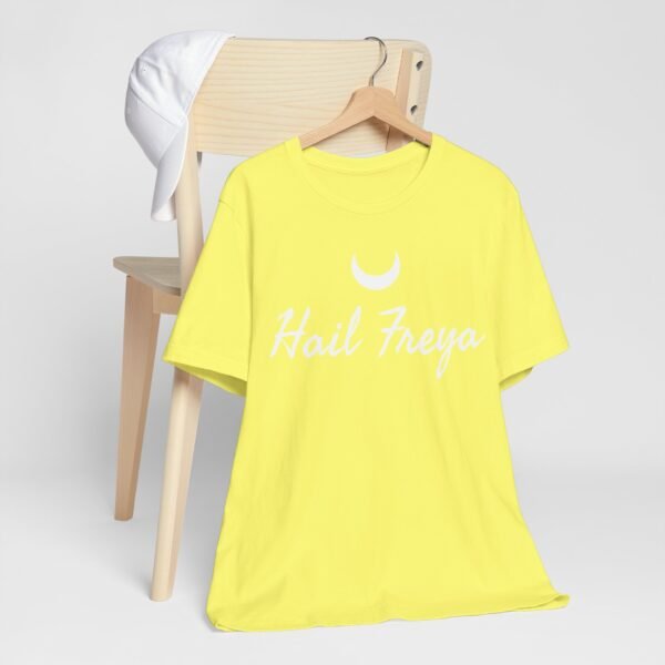 Hail Freya | Unisex Jersey Short Sleeve Tee - Image 95