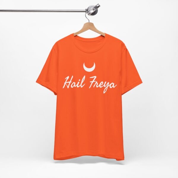 Hail Freya | Unisex Jersey Short Sleeve Tee - Image 36