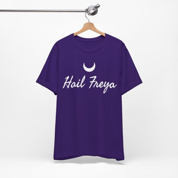 Hail Freya | Unisex Jersey Short Sleeve Tee - Image 210