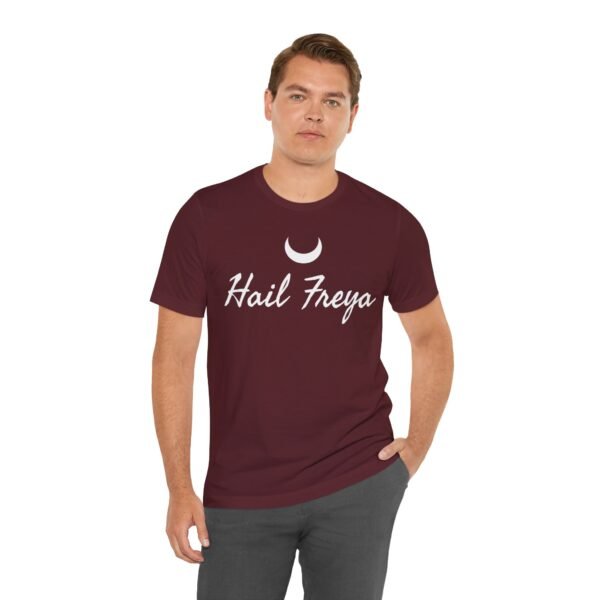 Hail Freya | Unisex Jersey Short Sleeve Tee - Image 275