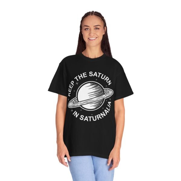 Keep the Saturn in Saturnalia (Black) | Comfort Colors T-Shirt - Image 6