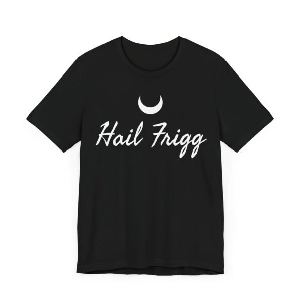 Hail Frigg | Unisex Jersey Short Sleeve Tee - Image 7