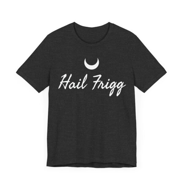 Hail Frigg | Unisex Jersey Short Sleeve Tee - Image 27