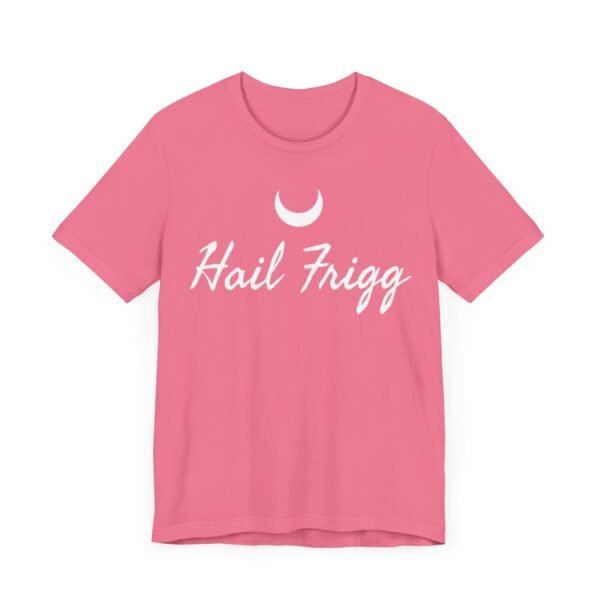 Hail Frigg | Unisex Jersey Short Sleeve Tee - Image 35