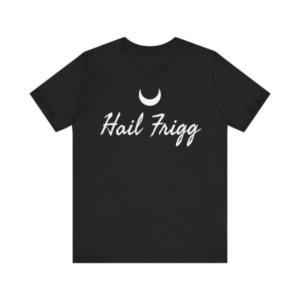 Hail Frigg | Unisex Jersey Short Sleeve Tee - Image 5