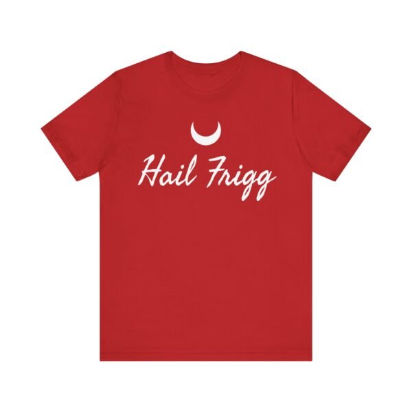 Hail Frigg | Unisex Jersey Short Sleeve Tee - Image 41