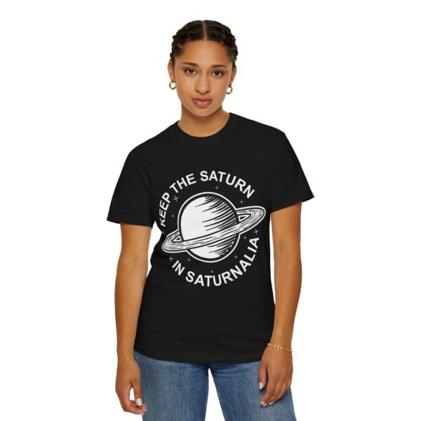 Keep the Saturn in Saturnalia (Black) | Comfort Colors T-Shirt - Image 5