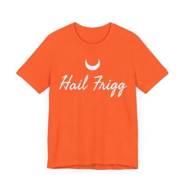 Hail Frigg | Unisex Jersey Short Sleeve Tee - Image 3