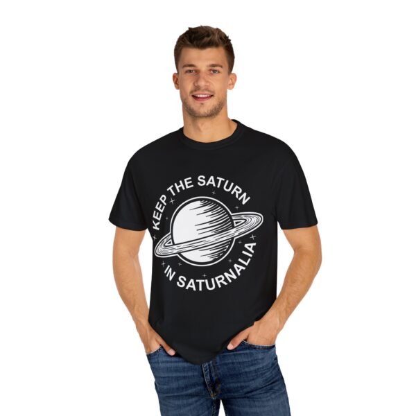 Keep the Saturn in Saturnalia (Black) | Comfort Colors T-Shirt - Image 4