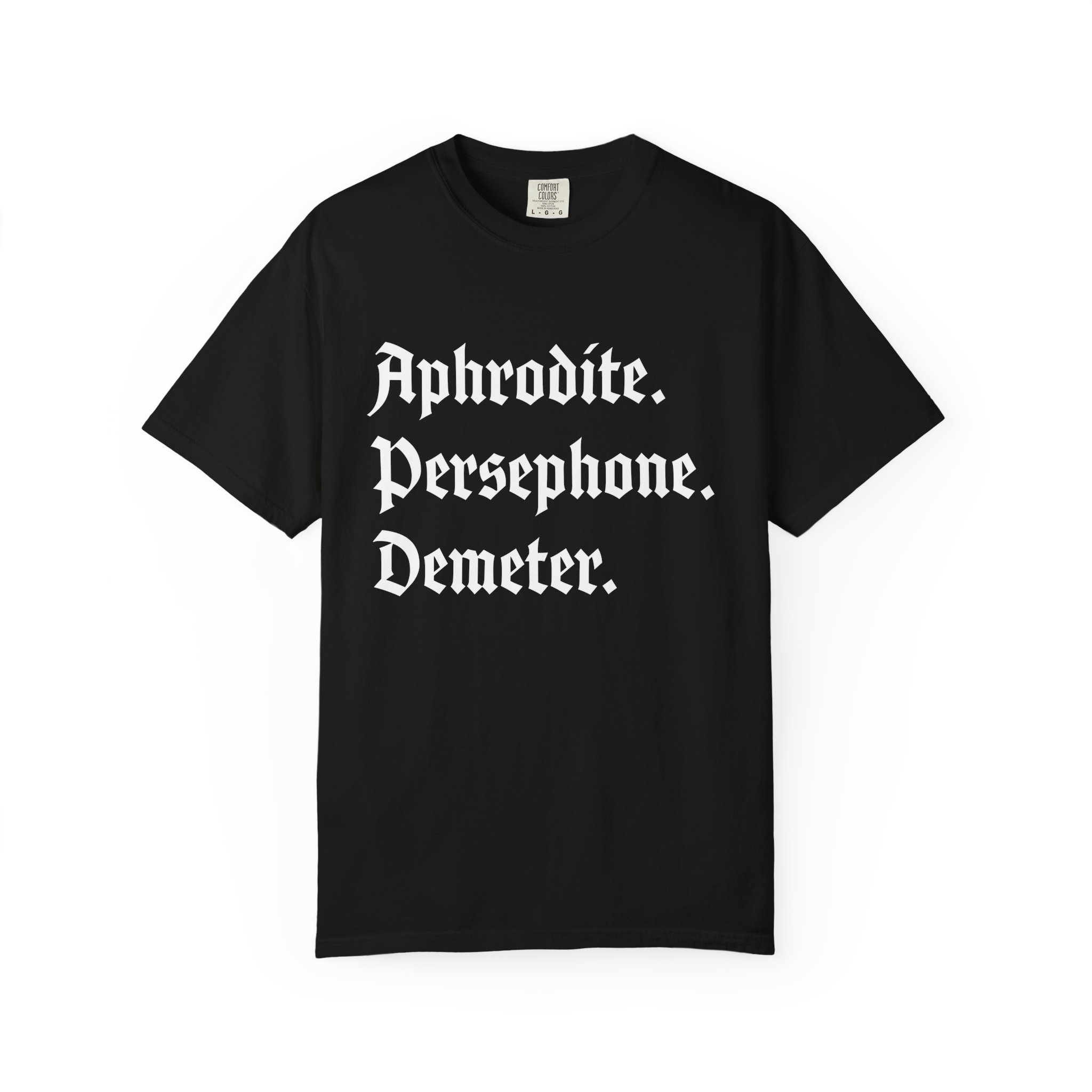 Aphrodite Persephone Demeter | Comfort Colors | Black T-shirt